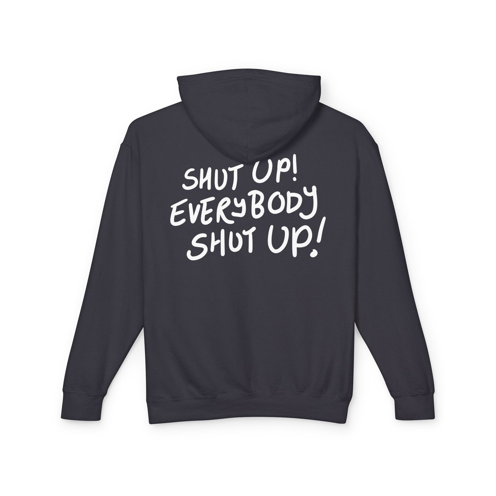 Shut Up! Hoodie - Subtle Front, Bold Back. (Blondies Black) - Image 2